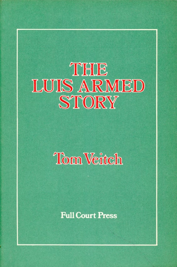 The Luis Armed Story. Tom Veitch. Full Court Press. 1978.