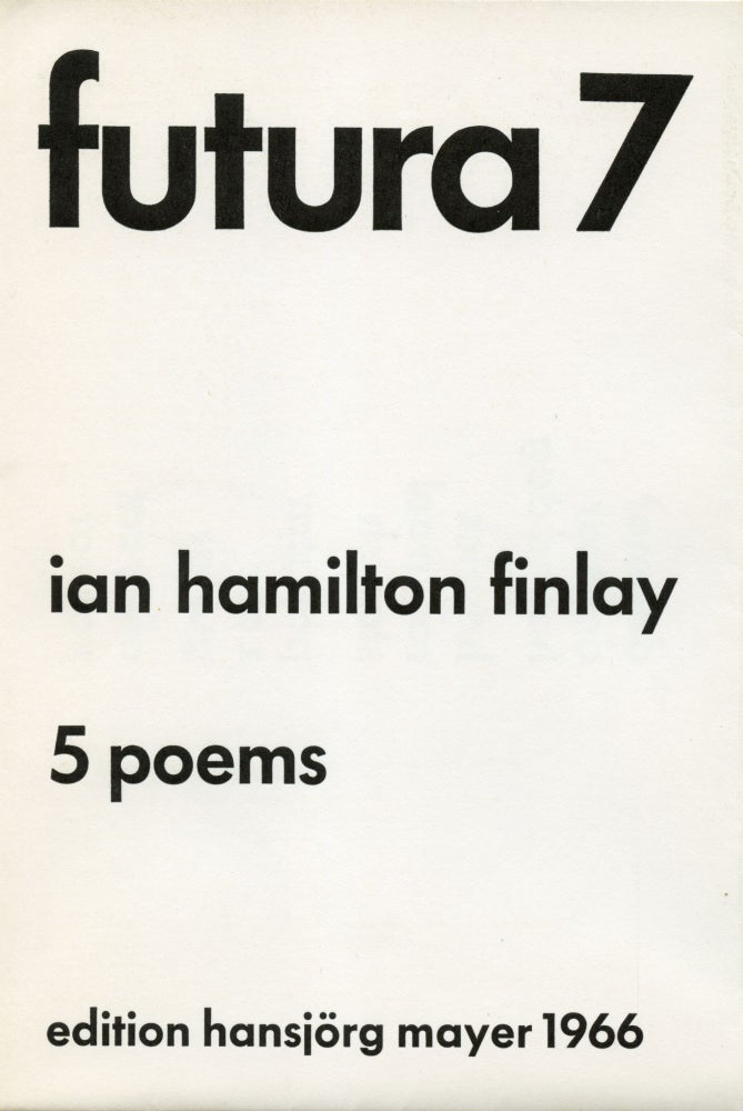 Five Poems. Ian Hamilton Finlay. Edition Hansjörg Mayer. 1966.