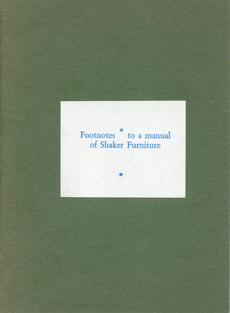 Footnotes to a Manual of Shaker Furniture. Simon Cutts. Coracle Press. 1984.