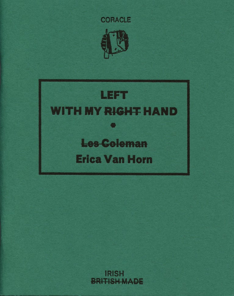 With My Left Hand. Erica Van Horn. Coracle Press. 2006.