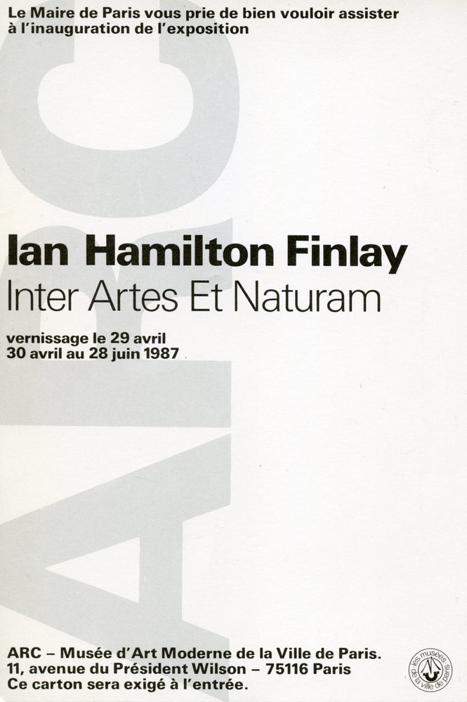 Ian Hamilton Finlay: Inter Artes et Naturam. Musée d'Art Moderne de la Ville de Paris. [ARC / Musée d'Art Moderne de la Ville de Paris]. 1987.