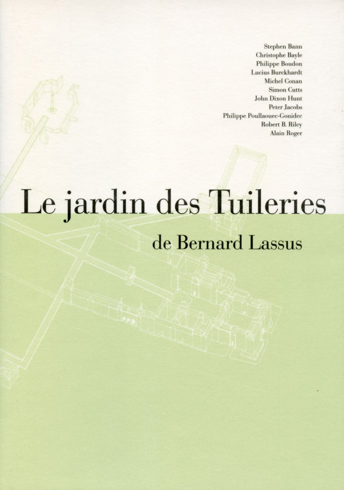 Le jardin des Tuileries de Bernard Lassus. Bernard Lassus. Coracle Press. 1991.