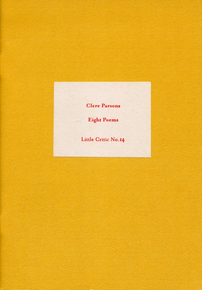 Eight Poems. Clere Parsons. Coracle. 1998.