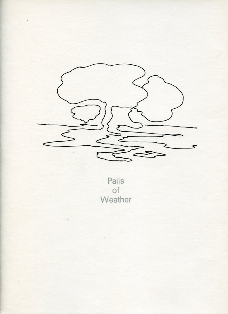 Pails of Weather. Simon Cutts, Stuart Mills. Coracle Press. 1981.
