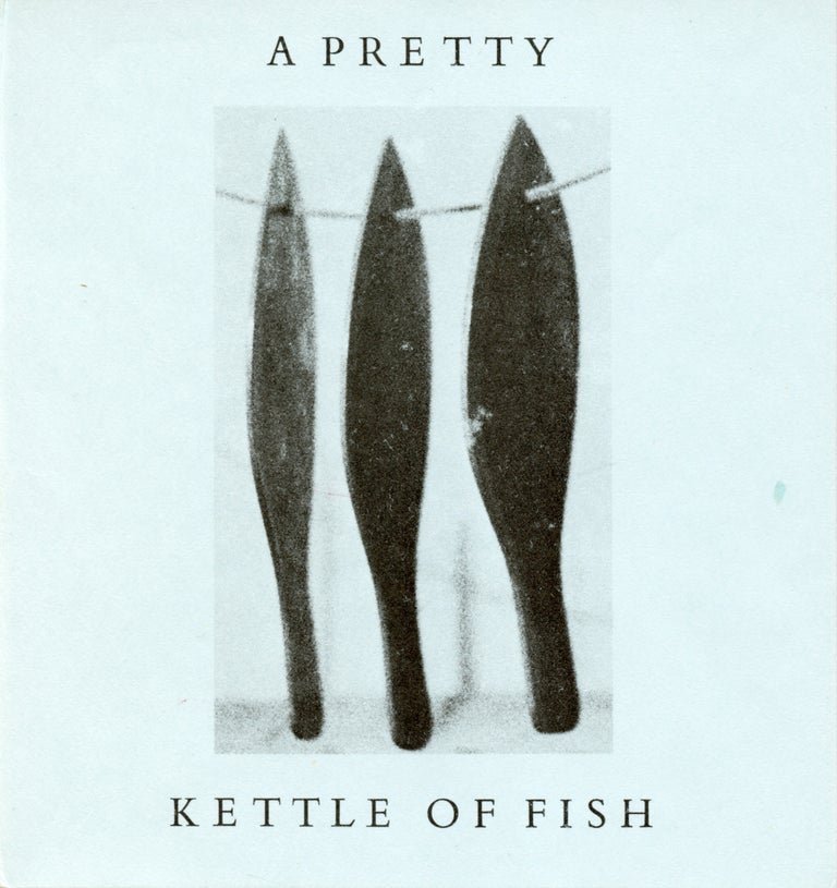 A Pretty Kettle of Fish. Ian Hamilton Finlay. Wild Hawthorn Press. 1974.