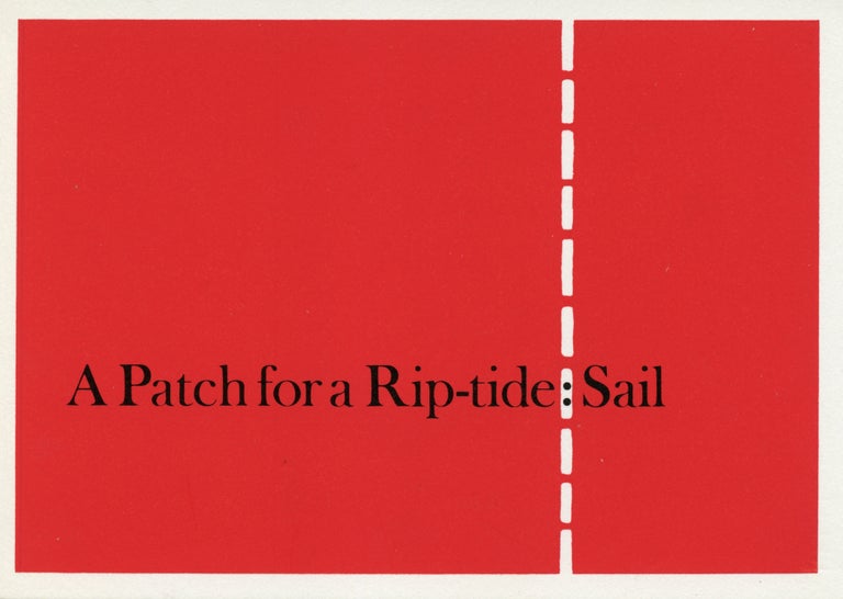 A Patch for a Rip-tide: Sail. Ian Hamilton Finlay, Margot Sandeman. Wild Hawthorn Press. [1970].