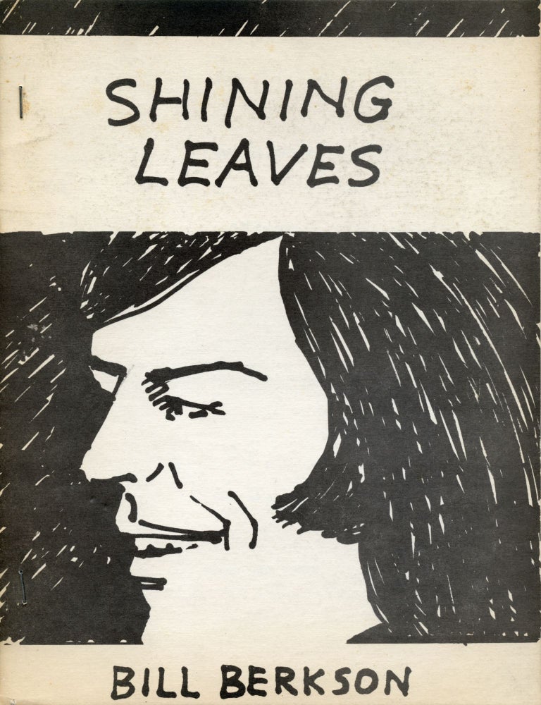 Shining Leaves. Bill Berkson. Angel Hair Books. 1969.
