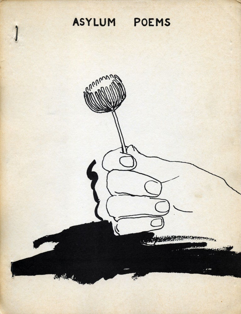 Asylum Poems (For My Father). John Wieners. Angel Hair Books. 1969.