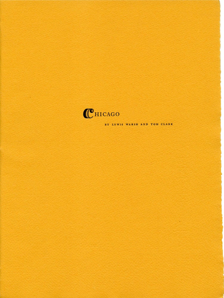 Chicago for Edwin Denby. Lewis Warsh, Tom Clark. Angel Hair Books. 1969.