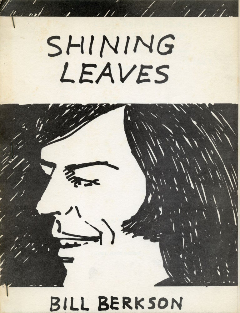 Shining Leaves. Bill Berkson. Angel Hair Books. 1969.
