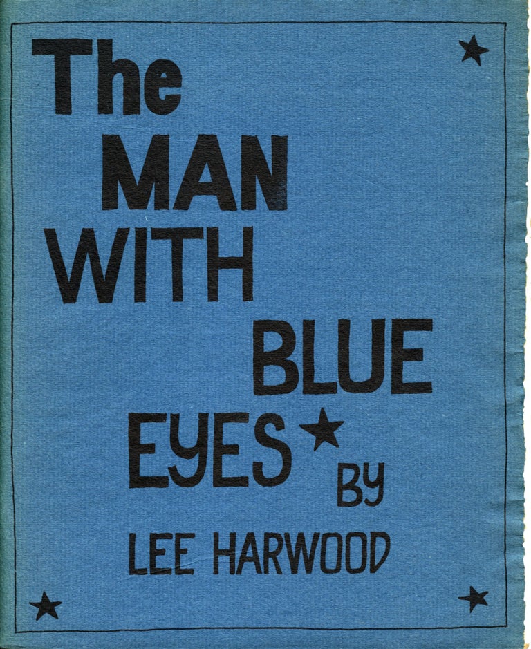The Man With Blue Eyes. Lee Harwood. Angel Hair Books. 1966.