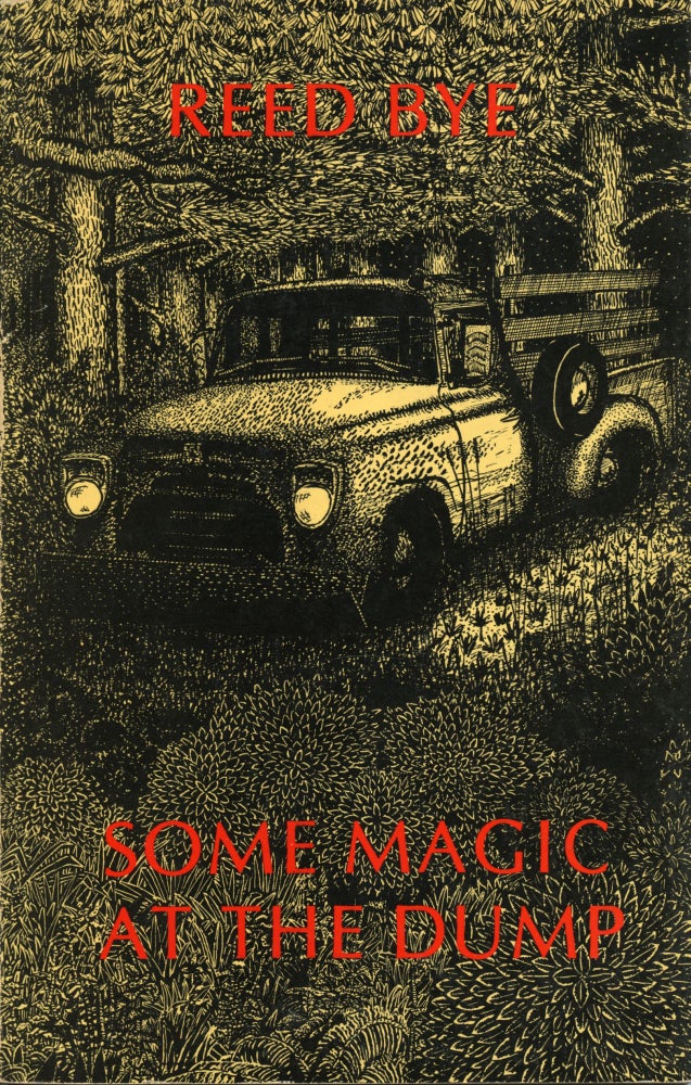 Some Magic at the Dump. Reed Bye. Angel Hair Books / Songbird Editions. 1978.