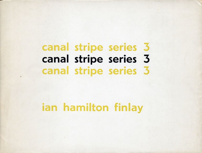 Canal Stripe Series 3. Ian Hamilton Finlay. Wild Hawthorn Press. [1964].