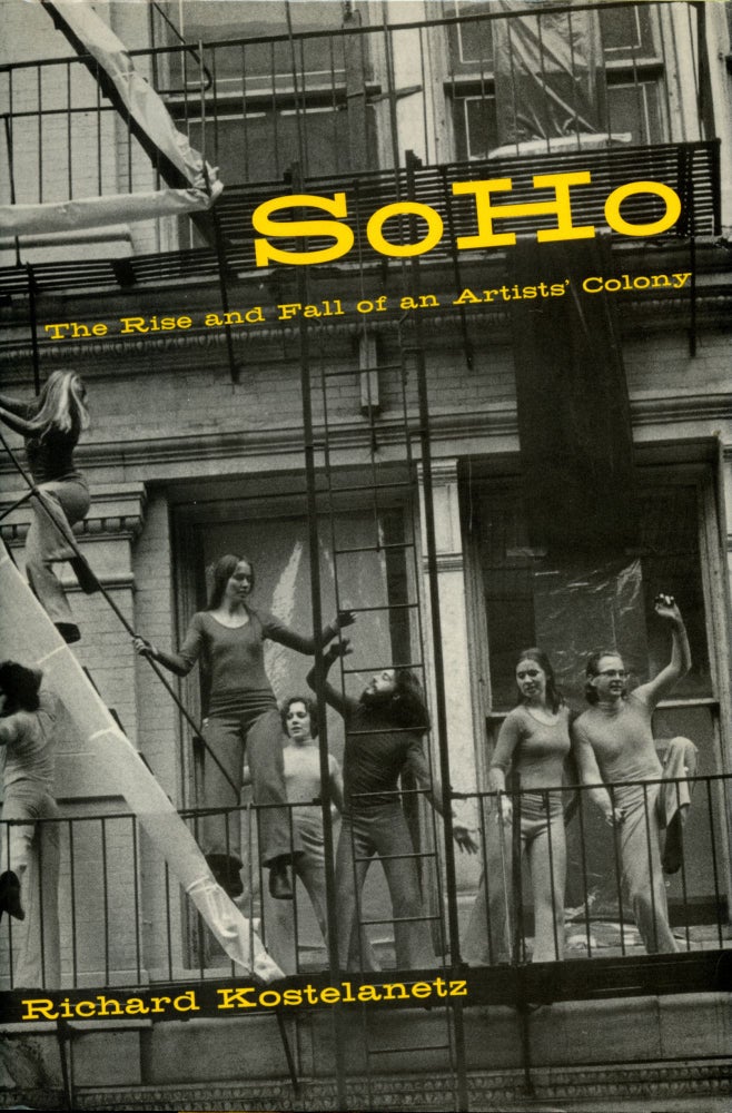 SoHo: The Rise and Fall of an Artists’ Colony. Richard Kostelanetz. Routledge. 2003.