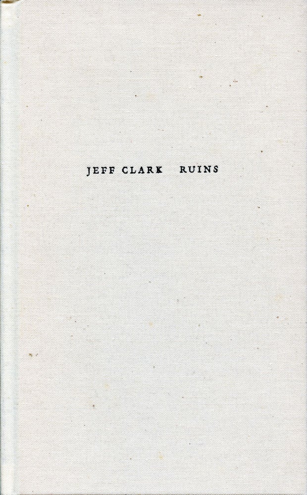 Ruins. Jeff Clark. Turtle Point Press. 2009.