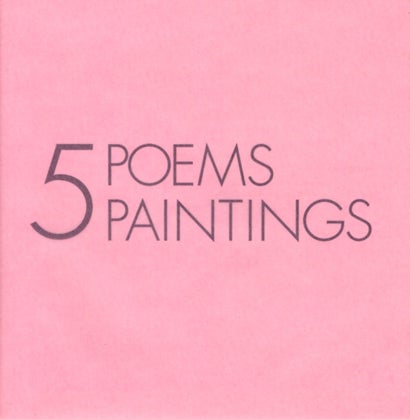 Five Poems / Five Paintings. Rodney Phillips, John Jurayj. Granary Books. 2003.