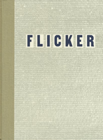 Flicker. Emily McVarish. Granary Books. 2005.