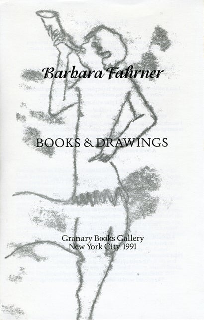 Books and Drawings. Barbara Fahrner. Granary Books. 1991.