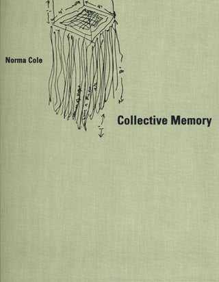 Collective Memory. Norma Cole.