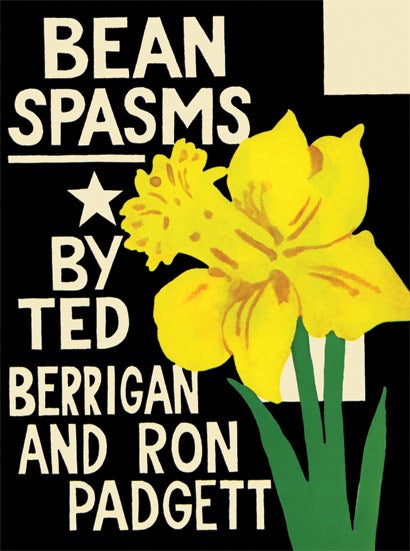 Bean Spasms. Ted Berrigan, Ron Padgett. Granary Books. 2012.