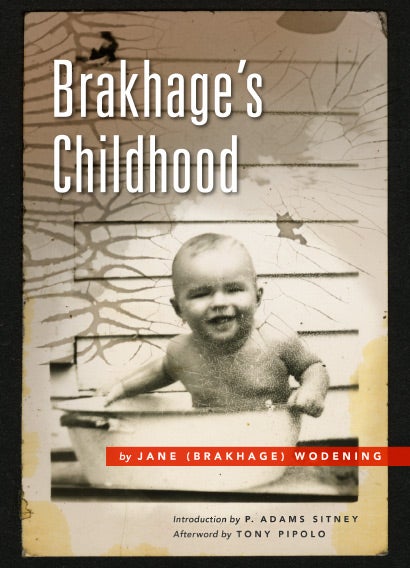 Brakhage’s Childhood. Jane Wodening, Brakhage. Granary Books. 2015.
