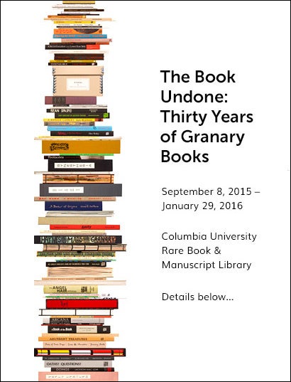 The Book Undone: Thirty Years of Granary Books. Steve Clay. Granary Books. 2015.