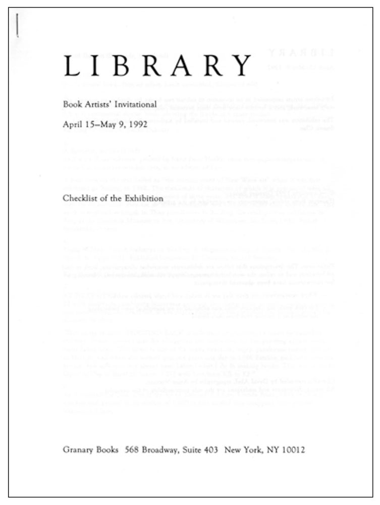 Library: Book Artists’ Invitational. Steven Clay, Katherine Kuehn, David Abel. Granary Books. 1992.