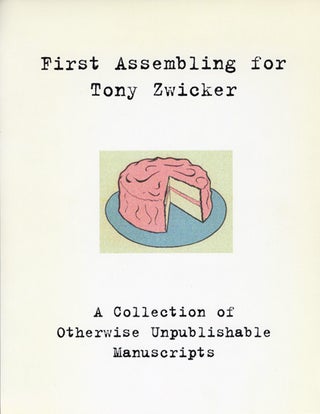 First Assembling for Tony Zwicker. Steven Clay, Brad Freeman, Michael von Üchtrup. Granary Books. 1999.