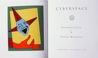 Cyberspace. Kenward Elmslie, Trevor Winkfield. Granary Books. 2000.