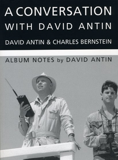 A Conversation with David Antin. David Antin, Charles Bernstein. Granary Books. 2002.